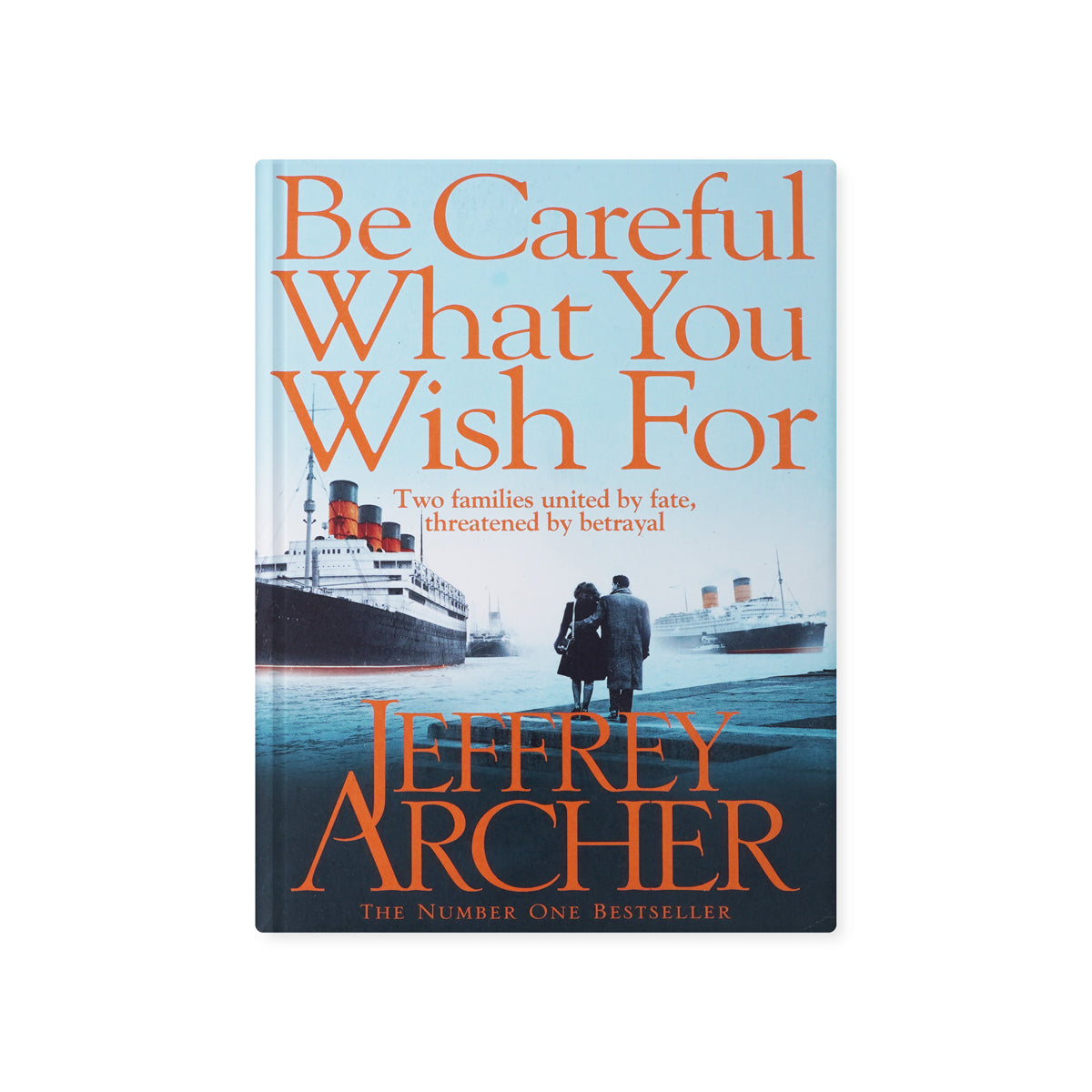 Be Careful What You Wish For by Jeffrey Archer – Paperback Thriller (Clifton Chronicles Book 4)