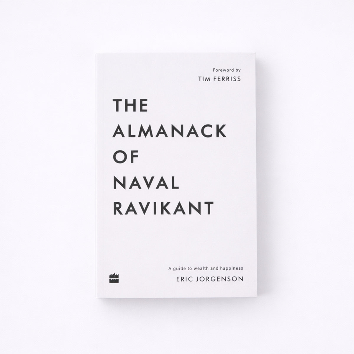 The Almanack of Naval Ravikant by Eric Jorgenson | A Modern Guide to Wealth and Happiness