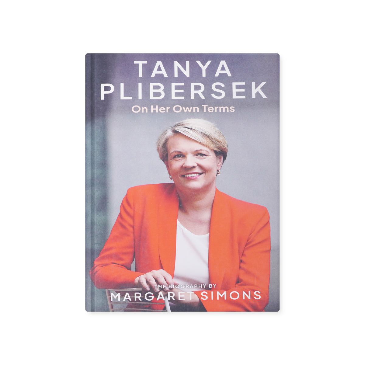 Tanya Plibersek: On Her Own Terms – Margaret Simons | Political Biography