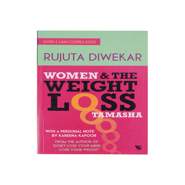 Women and the Weight Loss Tamasha by Rujuta Diwekar Paperback Lifestyle & Health Book