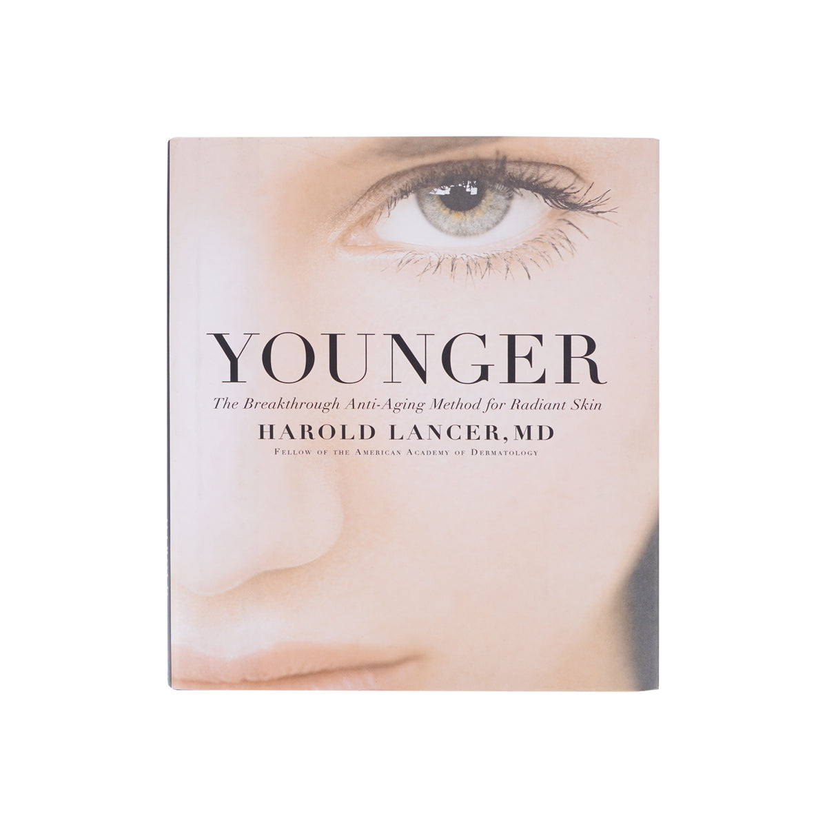 Younger: The Breakthrough Anti-Aging Method for Radiant Skin by Harold Lancer, MD | Skincare & Lifestyle Guide